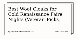 Thumbnail for Best Wool Cloaks for Cold Renaissance Faire Nights (Veteran Picks)